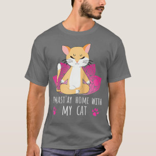 Namastay Home With My Cat Yoga With Saying Yogi T-Shirt