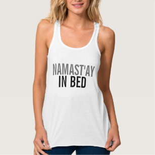 Namast'ay in Bed Anti-Yoga Fitness Lazy Women's Tank Top