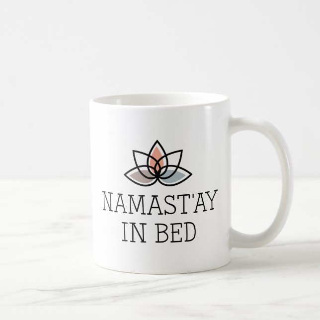 Namast'ay In Bed Coffee Mug (Right)