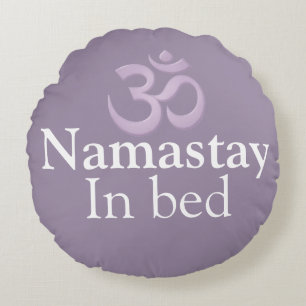 Namastay In Bed Yoga Lavender purple white Funny Round Pillow