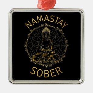 Namastay Sober II Metal Ornament