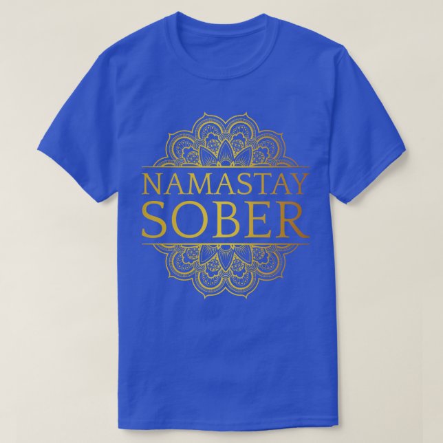 Namastay Sober VII T-Shirt (Design Front)