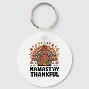 Namastay Thankful Funny Yoga Turkey Thanksgiving Keychain