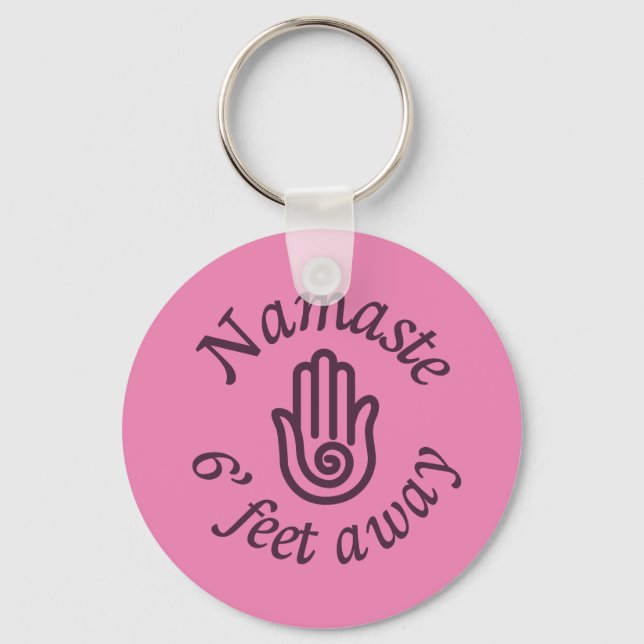 Namaste 6' Feet Away Keychain (Front)