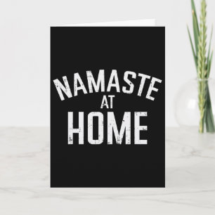Namaste At Home Yoga Quarantine Funny Social Dista Card