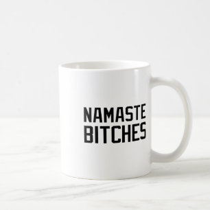 Namaste Es Funny Yoga Namaste Btches Coffee Mug