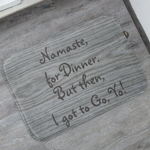 Namaste For Dinner•Funny• Doormat