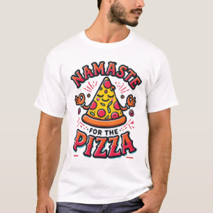 Namaste for the Pizza - Funny Yoga T-Shirt