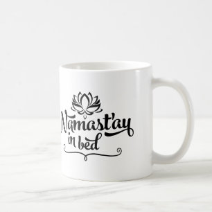 Namaste Funny Citation Mug