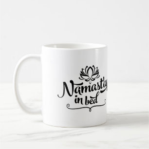 Namaste Funny Citation Mug