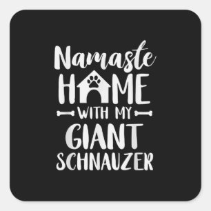 Namaste Home Giant Schnauzer - Schnauzer Lover Square Sticker