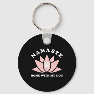 Namaste Home With My Dog Funny Yoga Gift For Women Keychain