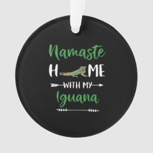 Namaste Home With My Iguana Funny Iguana And Yoga Ornament