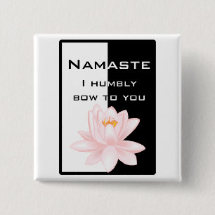 Namaste - I humbly bow to you 2 Inch Square Button