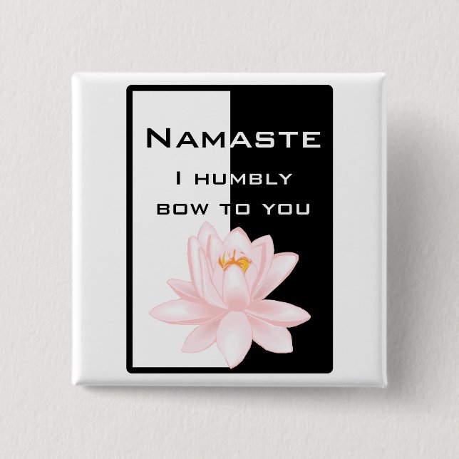 Namaste - I humbly bow to you 2 Inch Square Button (Front)