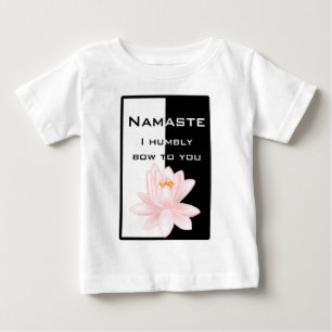 Namaste - I humbly bow to you Baby T-Shirt
