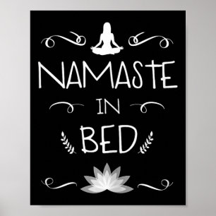 Namaste In Bed Funny Relaxation Yoga Meditation Sh Poster