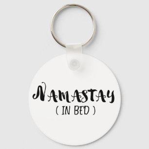 Namaste in Bed Keychain