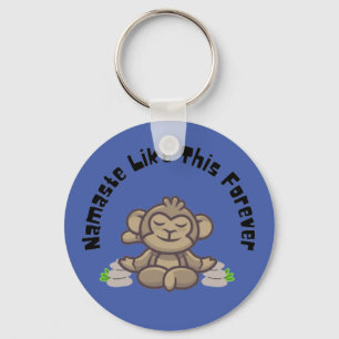 Namaste Like This Forever - Funny Monkey Yoga Pun Keychain