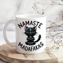 "Namaste Madafakas" Funny Cat Lovers