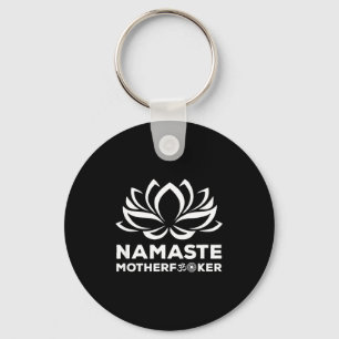 Namaste Motherforer Funny Yoga Gift  Keychain