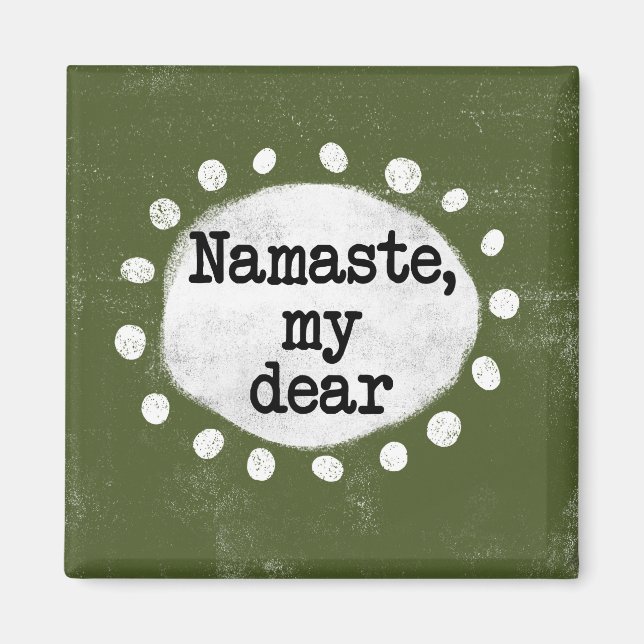 Namaste My Cher - Aimant Réfrigérateur Vert (Devant)