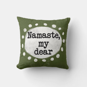 Namaste My Dear - Green Throw Pillow