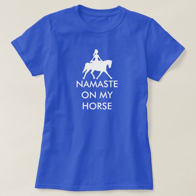 NAMASTE ON MY HORSE T-Shirt (Design Front)
