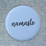 Namasté | Pastel Blue Yoga Spiritual Salutation 2 Inch Round Button<br><div class="desc">Simple, stylish "namaste" quote art design in modern minimalist handwritten script typography on a pastel blue background. The slogan can easily be personalized with your own words for a perfect gift for a yoga bunny or pilates lover! Namasté literally means "greetings to you." In the Vedas, namaste mostly occurs as...</div>