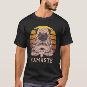 Namaste Pug Dog Vintage Yoga Easy Pose Themed T-Shirt