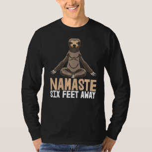 Namaste Six Feet Away Lazy Sloth Sleepy Head Sloth T-Shirt