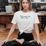 Namaste Spiritual Meditation Yoga Quote Funny T-Shirt<br><div class="desc">This Namaste t-shirt is the perfect blend of humour and spirituality. The bold text reads "Namaste-ing like a boss, " The funny quote is accompanied by a playful font and design, making it a fun and unique addition to any wardrobe. Whether you're a seasoned yogi or just looking for a...</div>