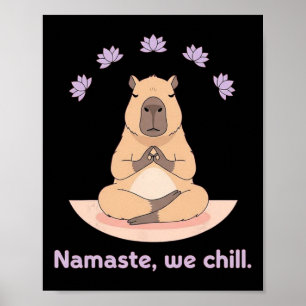 Namaste We Chill Funny Capyra Yoga Meditation _1 Poster