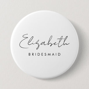 Name Bachelore Bridesmaid Womens Large Round 3 Inch Round Button