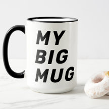 Name, Cute My BIG Mug 15oz Coffee Mug