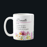 Name Definition with Feminine Wildflower Border Coffee Mug<br><div class="desc">Wildflower mug with custom name definition. The personalization template is ready for you to add your name and your chosen definition, listing 3 attributes which could be true, funny, good or bad. The design features delicate watercolor meadow wild flowers in pink orange purple blue and yellow. It is lettered with...</div>