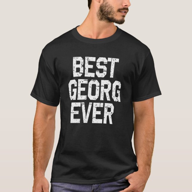 Name Georg Best Georg Ever T-Shirt (Front)