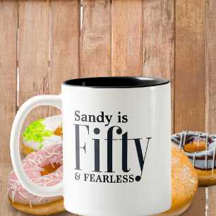 Name is 50 & FEARLESS Typography Modern Custom Two-Tone Coffee Mug