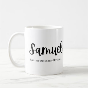 Name meaning: Samuel Coffee Mug