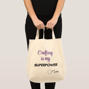Name on Crafting is My Superpower, Large Tote Bag