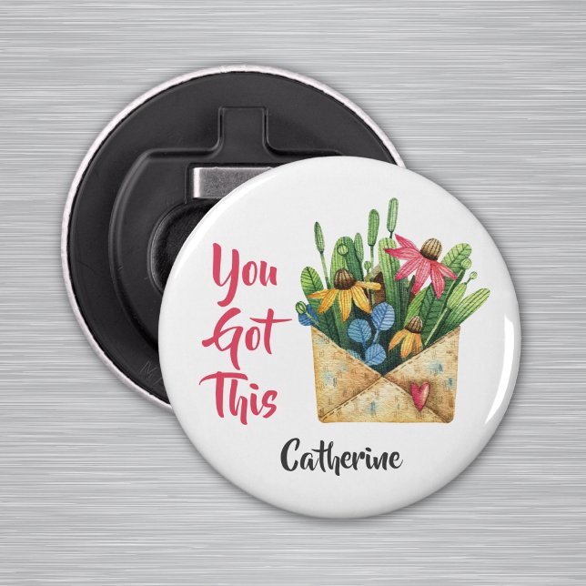 Name on Illustrated You Got This Magnet Bottle Opener (Creator Uploaded)