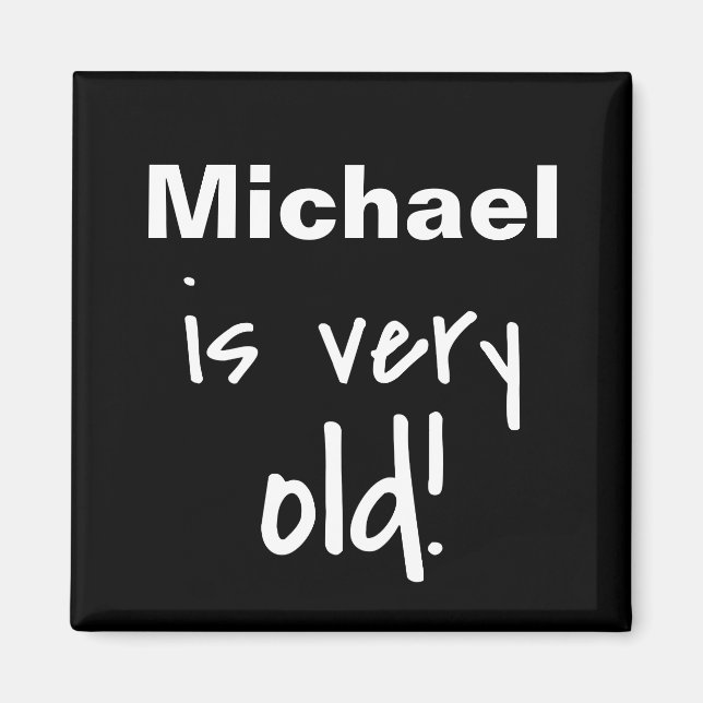Name Personalized Old Words Black Birthday Gag Magnet (Front)