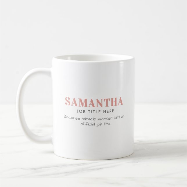 Name Psychologist/Other Occupation Miracle Worker  Coffee Mug (Left)