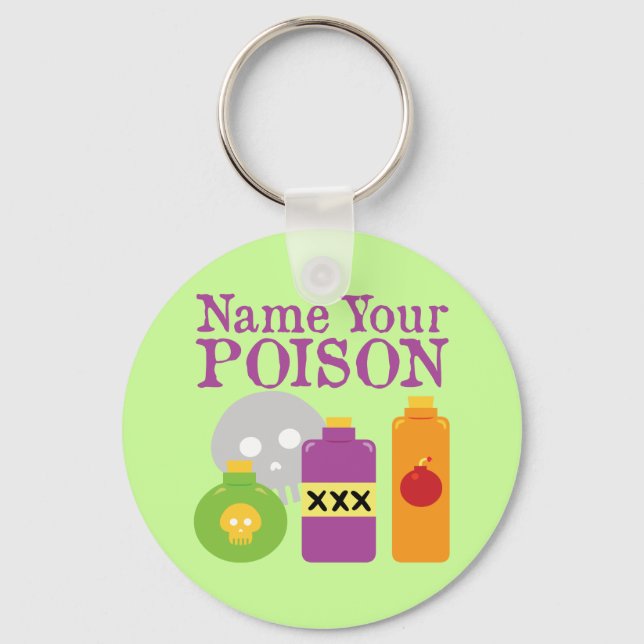 Name Your Poison Keychain (Front)