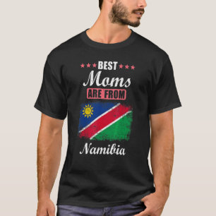 Namibia Mom Best Moms Are From Namibia T-Shirt
