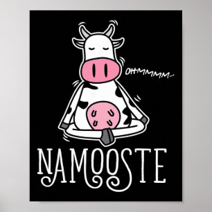 Namooste Cute Funny Silly Yoga Cow Namaste  Poster