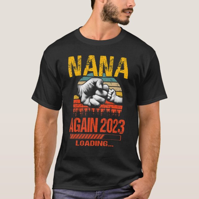 Nana Again Est 2023 Loading Future New Father's Da T-Shirt (Front)