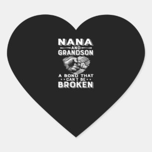 Nana And Grandson A Bond That Cant Be Broken Funny Heart Sticker