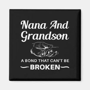 Nana And Grandson A Bond That Can't Be Broken  Magnet