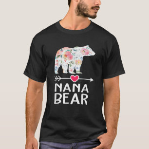 Nana Bear Floral Family Mother s Day Mom Nana Mama T-Shirt